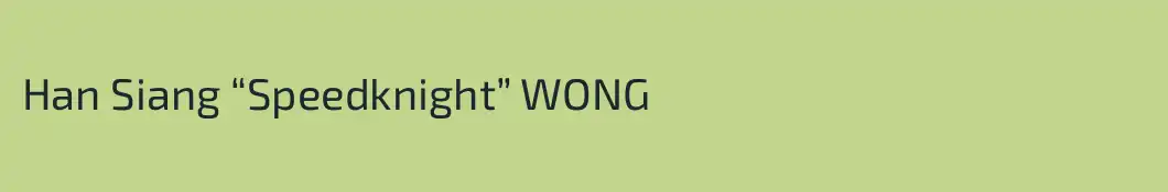 Han Siang “Speedknight” WONG